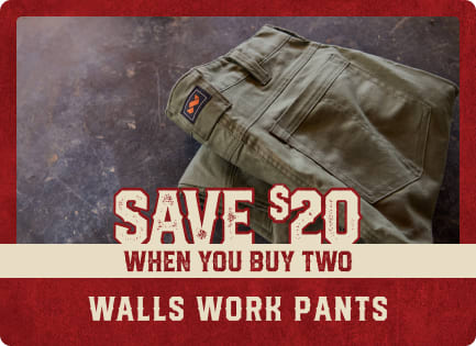 Shop Fall Round Sale: Save $20 On Walls work pants at Cavender's Boot City
